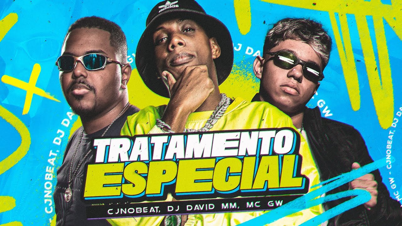 TRATAMENTO ESPECIAL 😈🔥 MC GW - CJNOBEAT E DJ DAVID MM