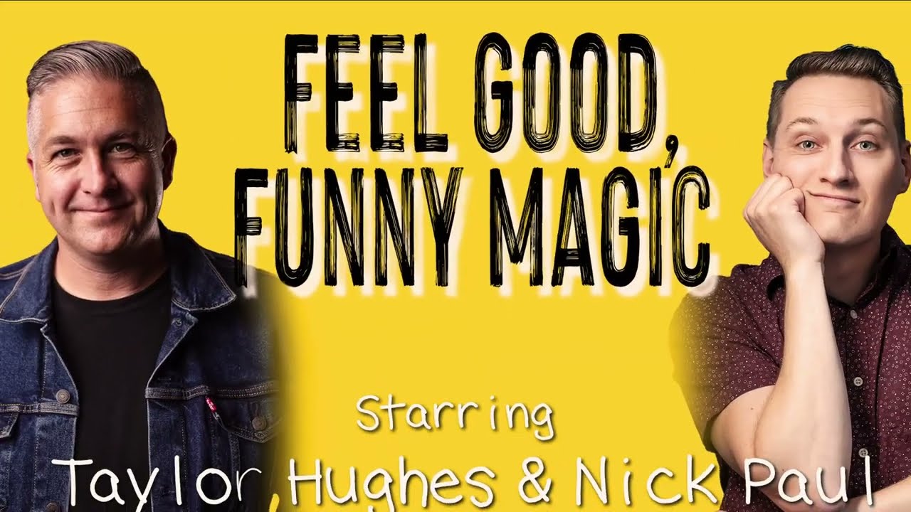 Feel Good, Fun Magic Tour with Taylor Hughes and Nick Paul