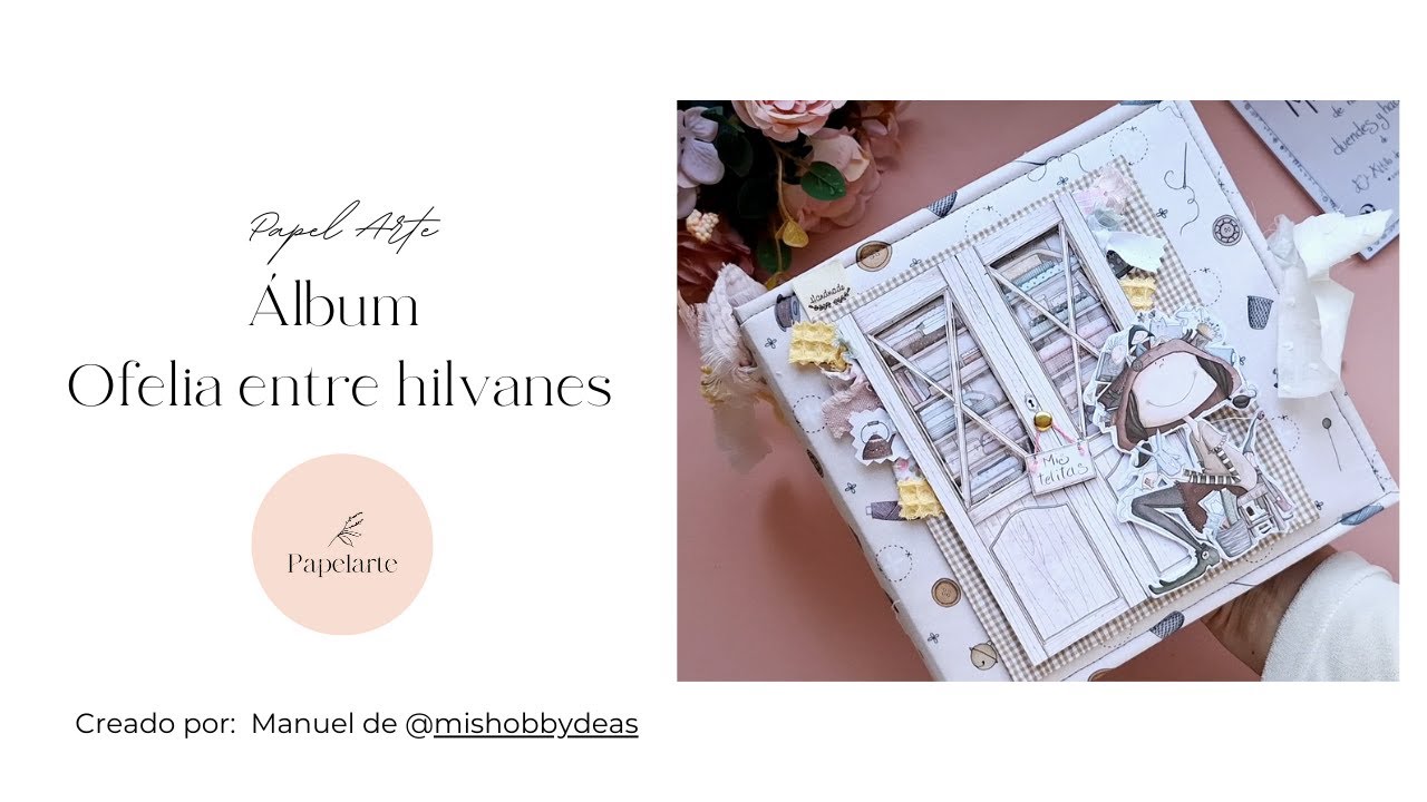 ÁLBUM CON OFELIA ENTRE HILVANES - El altillo de los duendes - Papelarte