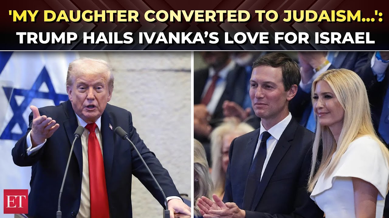 'Ivanka converted…': Trump praises daughter's  Jewish faith, says she ‘loves Israel’