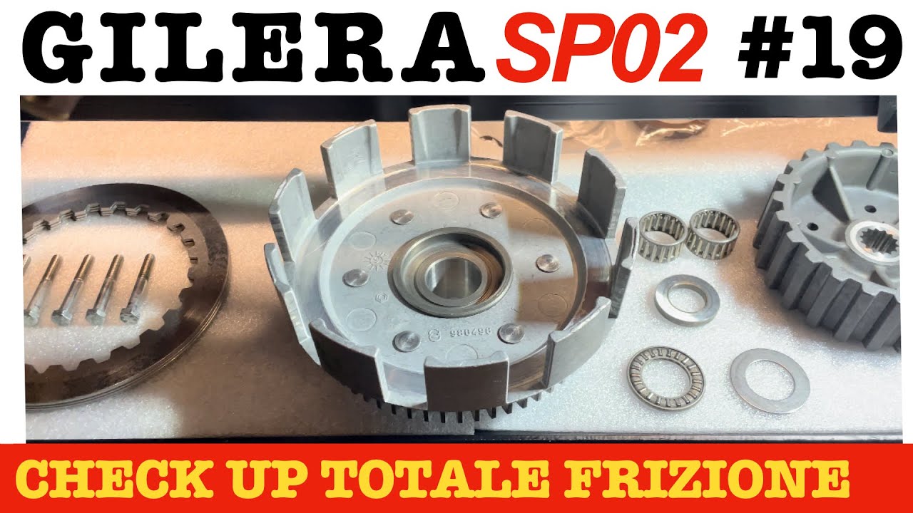 FRIZIONE: ISPEZIONE COMPLETA E CIVILE - GILERA SP02: IL RESTAURO | #19