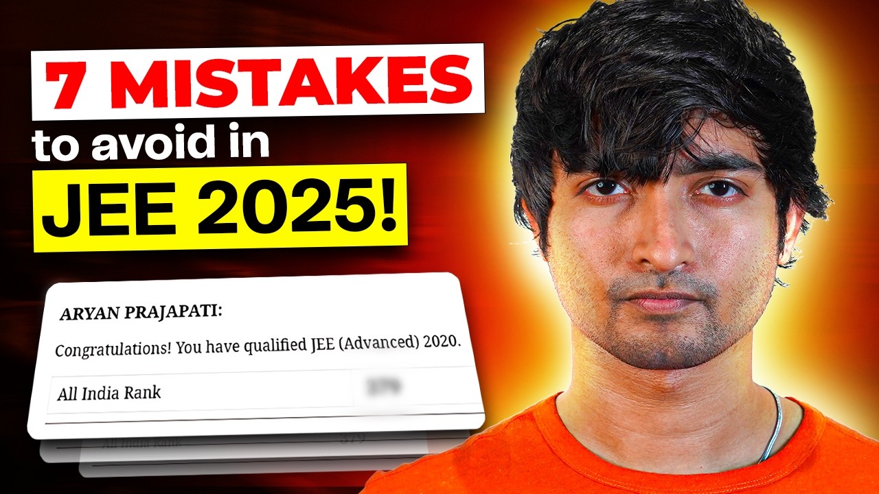 Most HORRIFIC Mistakes JEE 2025 Aspirant must avoid !