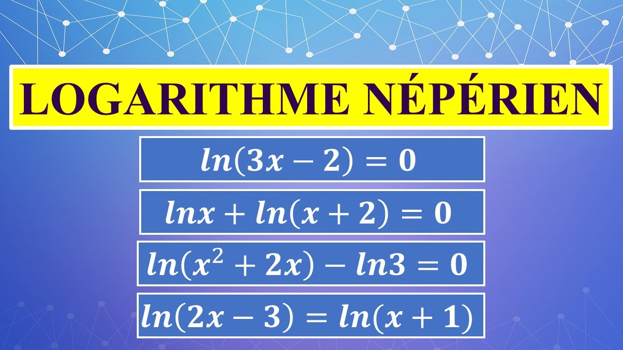 2- Fonction logarithme népérien: Résoudre une équation contenant des logarithmes