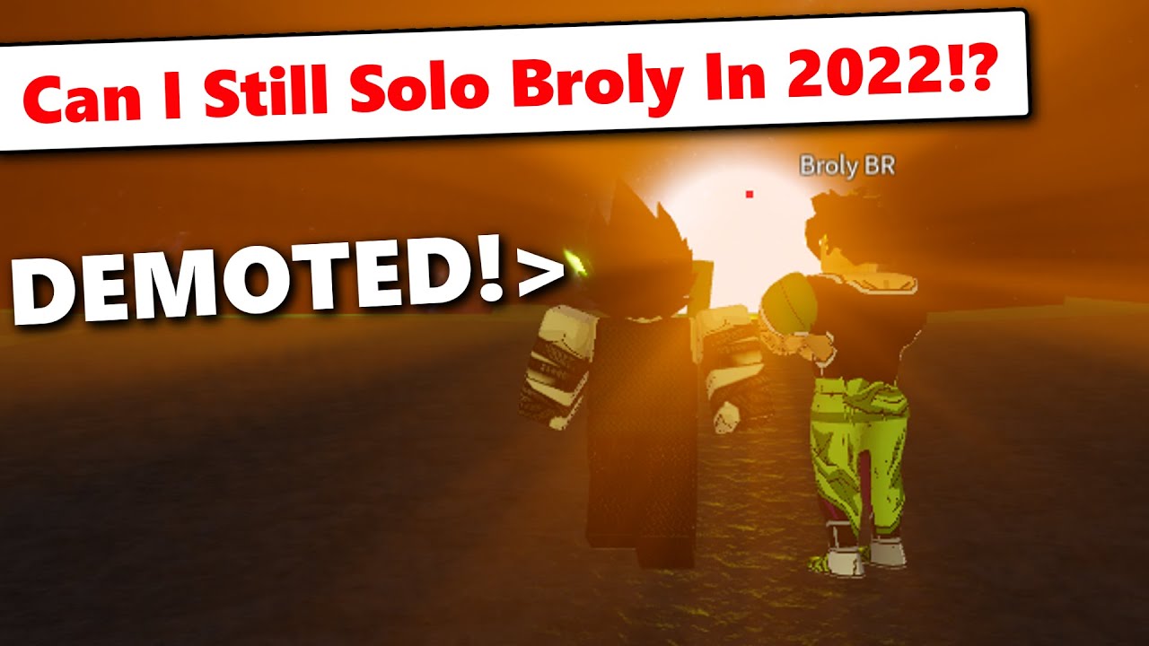 Can I Solo Broly In 2022! | DBZ Final Stand