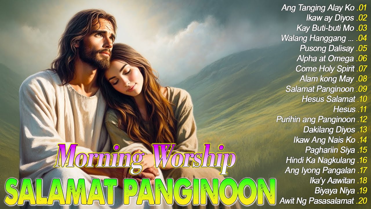Morning Tagalog Christian Worship Songs 2026 💝 Kay Butibuti Mo Panginoon || Best Tagalog Jesus Song