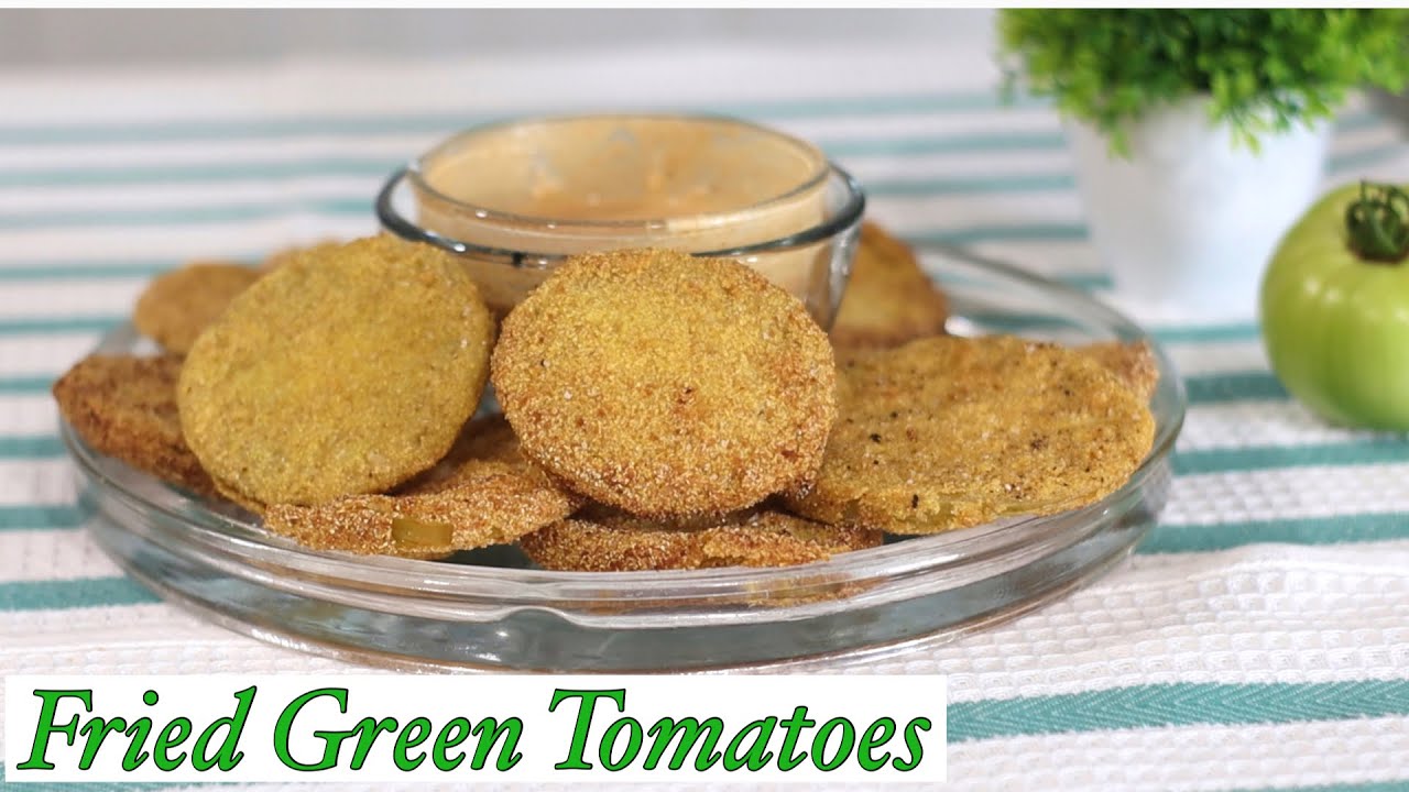 Southern Fried Green Tomatoes Recipe with homemade Dipping Sauce ~ Mansa Queen