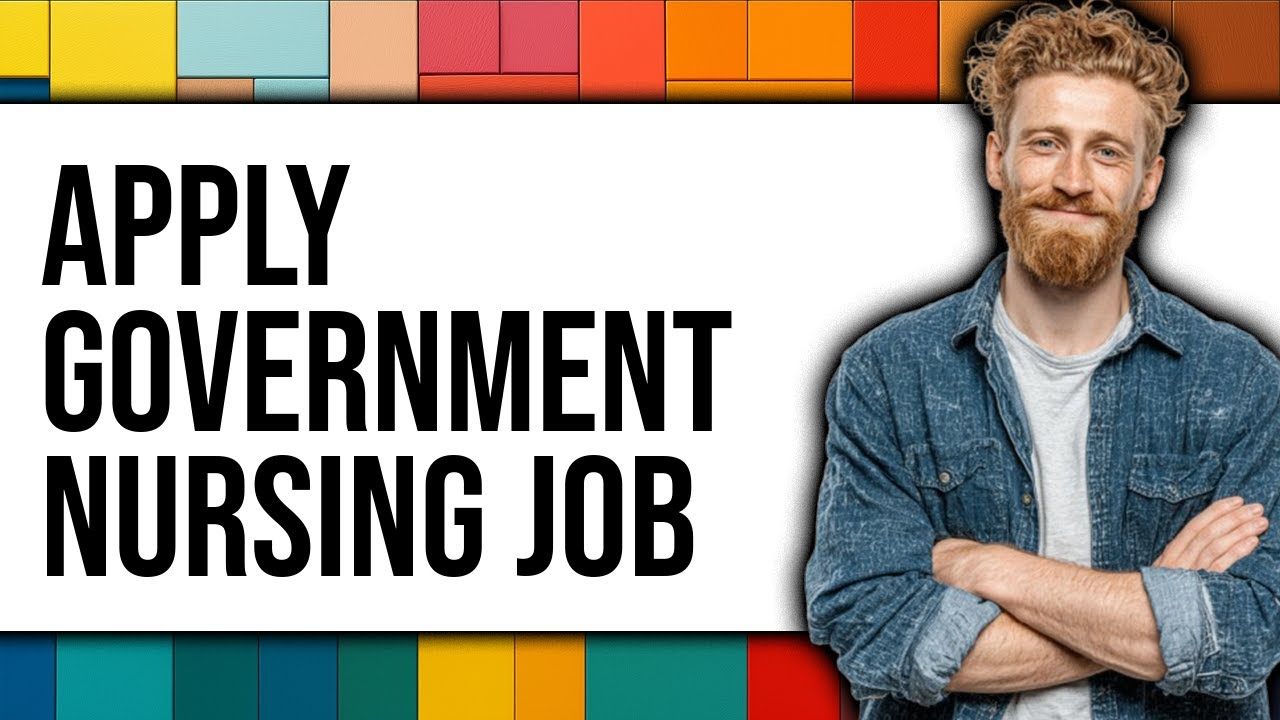 How to Apply Government Nursing Job 2025 - Easy Guide
