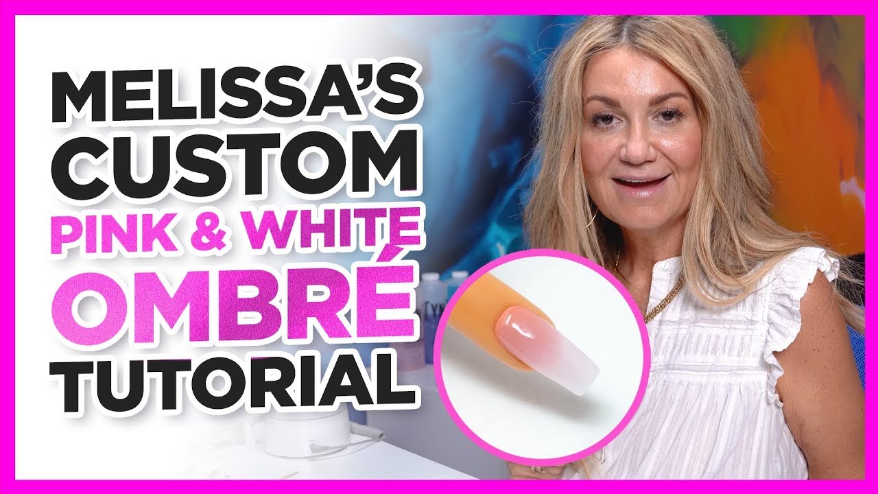 Melissa's Custom Pink & White Ombré Gel Nail Tutorial