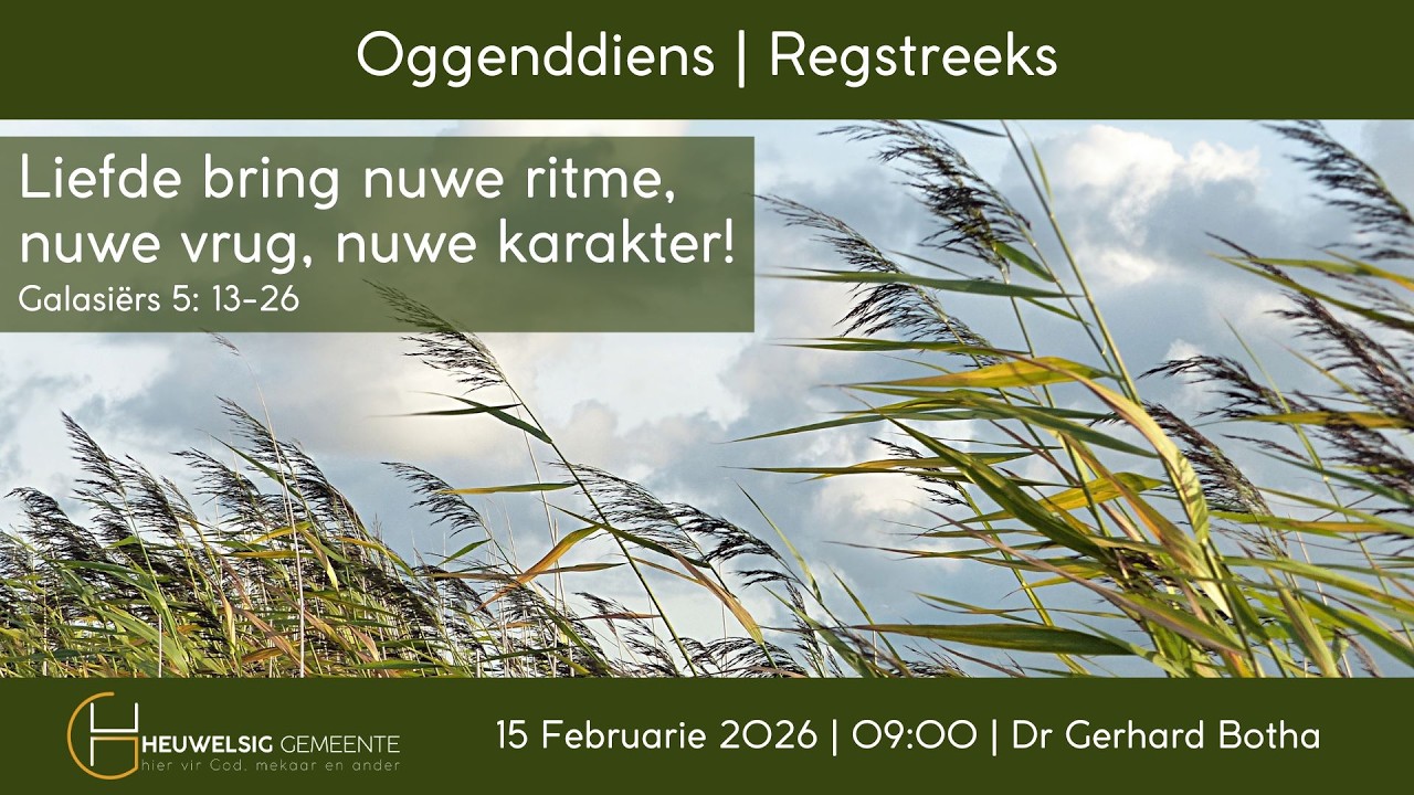 Liefde bring nuwe ritme, nuwe vrug, nuwe karakter! | Oggend - 15 Februarie 2026