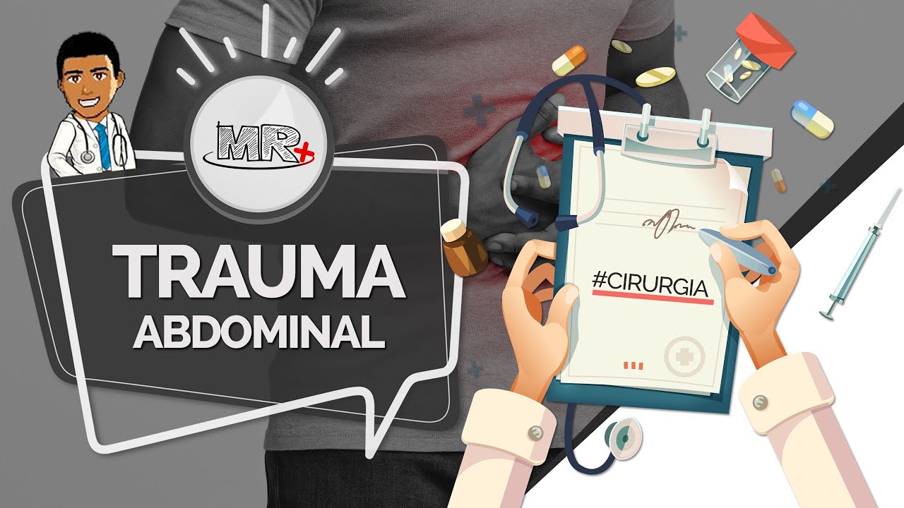 Trauma abdominal - Aula de revisão de Clinica Cirúrgica do MR Plus