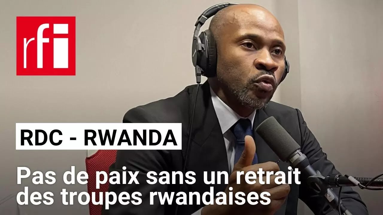 RDC-Rwanda : pas de paix sans un retrait des troupes rwandaises • RFI
