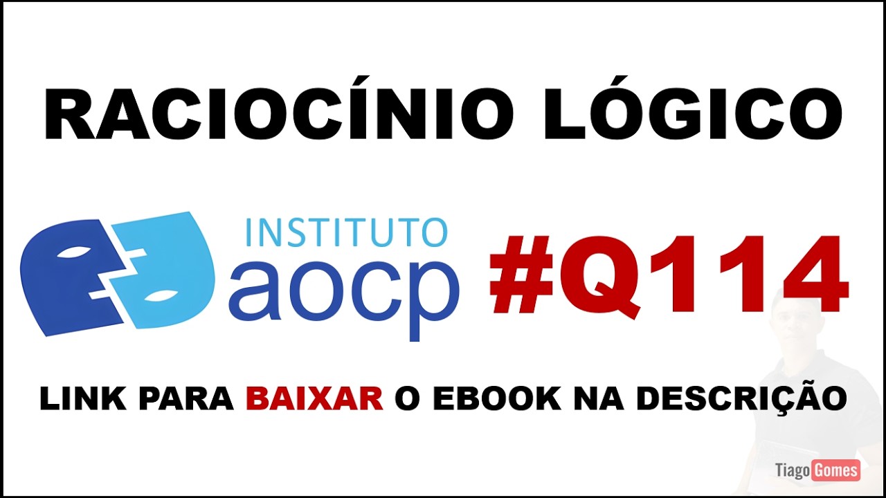 ✅ RLM INSTITUTO AOCP 👉Q114 👉Sequências Lógicas