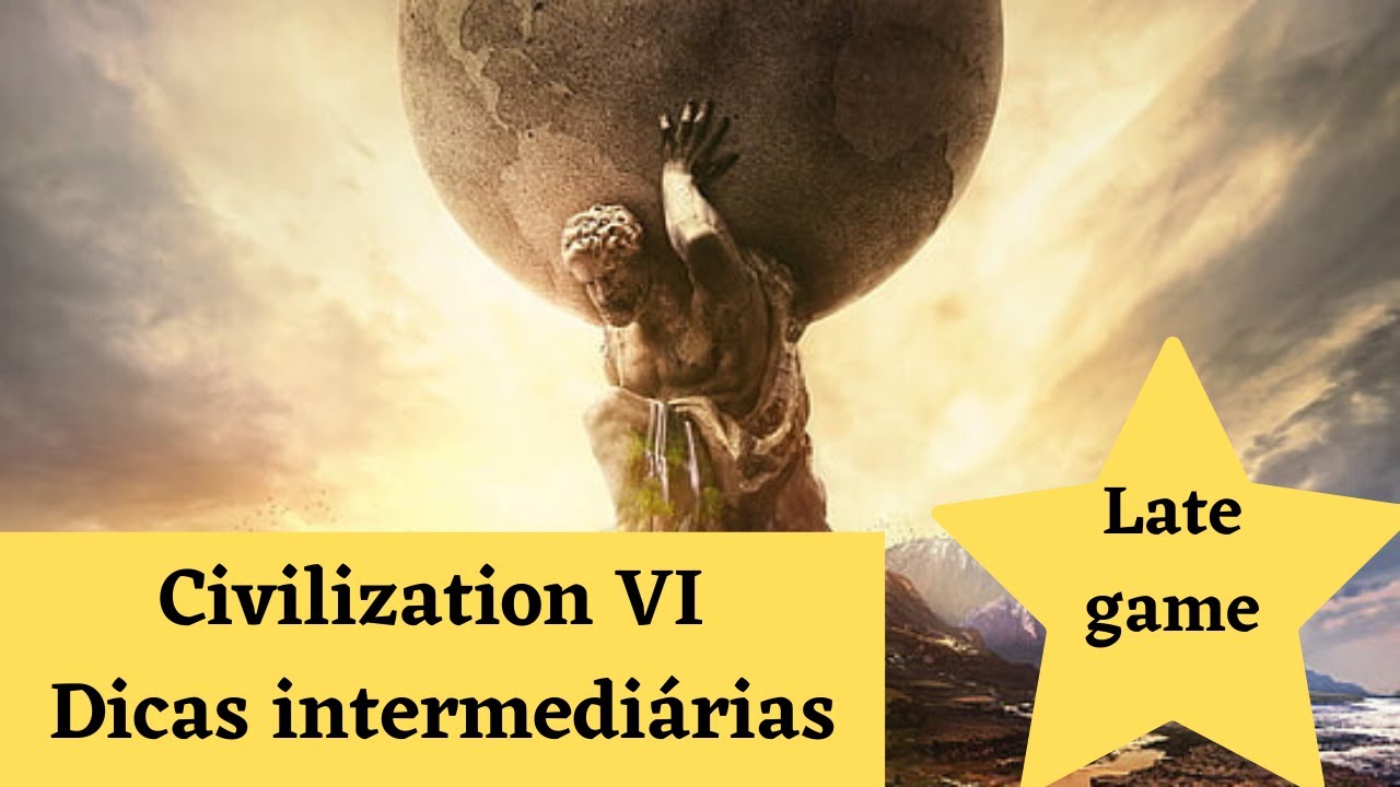 Civilization VI Dicas intermedi&aacute;rias - late game