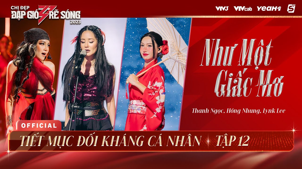 NHƯ MỘT GIẤC MƠ - THANH NGỌC, HỒNG NHUNG, LYNK LEE | TIẾT MỤC ĐỐI KHÁNG CÁ NHÂN CHỊ ĐẸP 2023