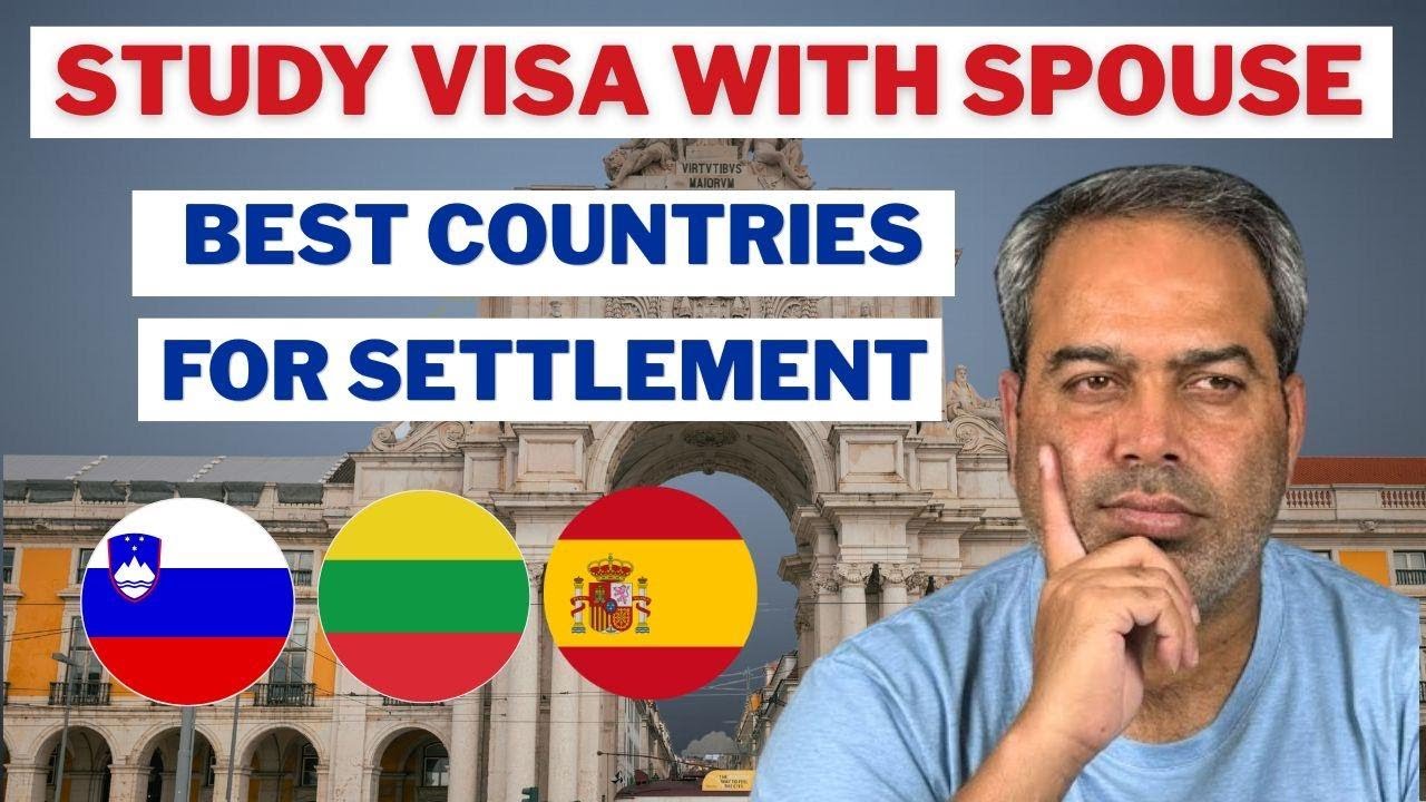 Study Visa with Spouse | Top Countries for Settlement in Europe
