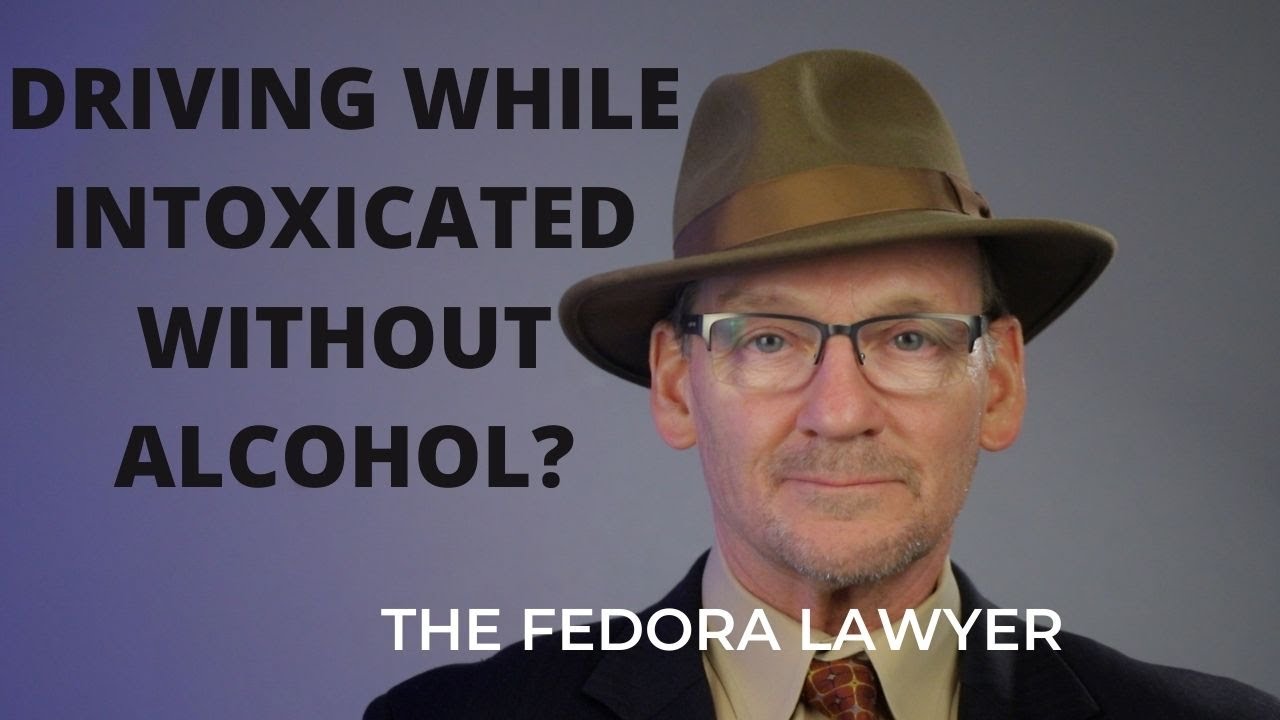 You can be arrested for driving while intoxicated without drinking alcohol.