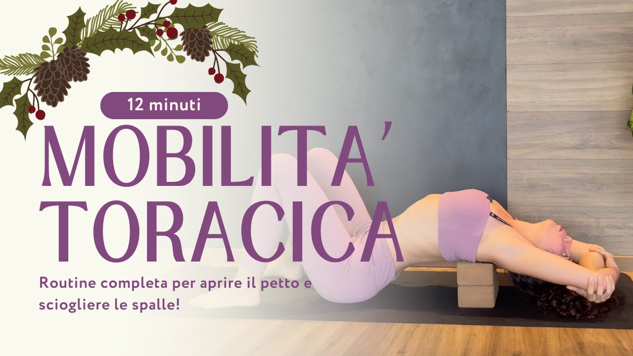 MIGLIORA la POSTURA con soli 12 minuti di MOBILITA' TORACICA!