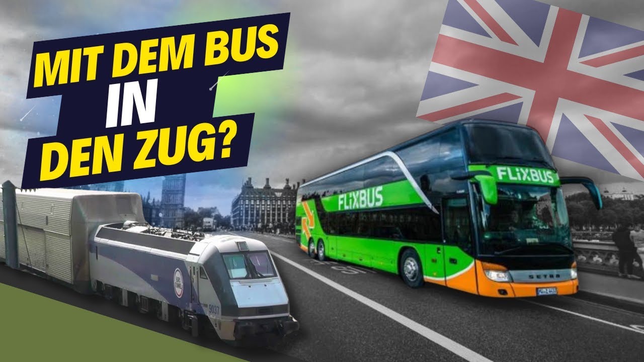 Mit dem Flixbus durch den Eurotunnel - Unsere VERRÜCKTE Reise nach London!