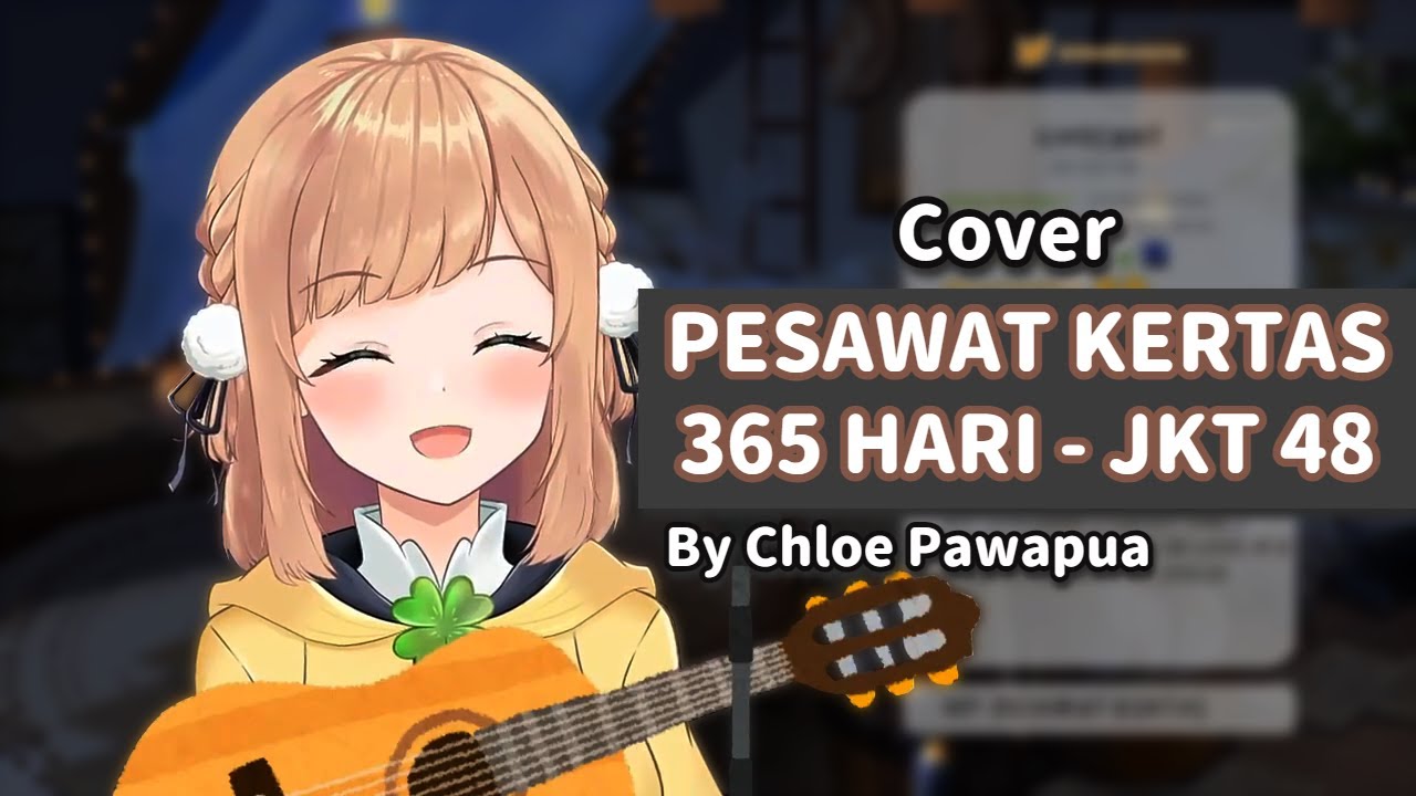 【Cover】Pesawat Kertas 365 Hari - JKT 48【Chloe Pawapua】