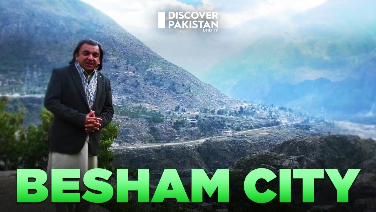 Exploring the Mesmerizing Beauty and Historical Significance of Besham City | Discover Pakistan