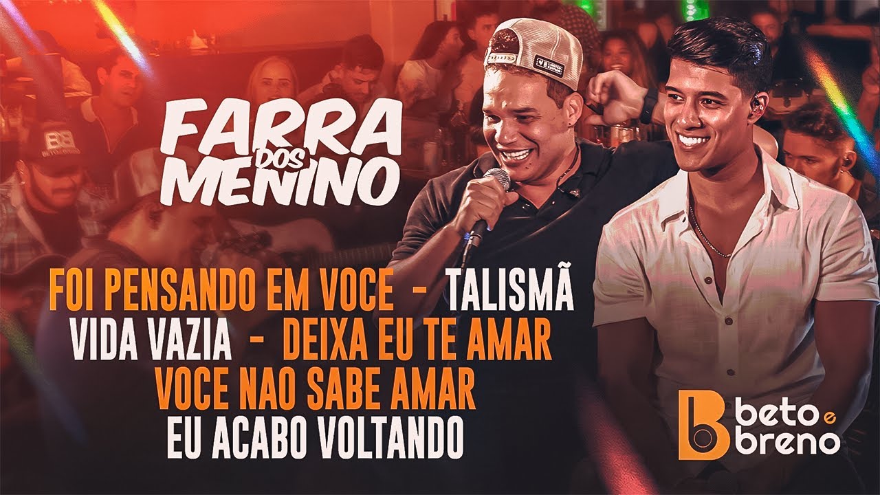 Beto e Breno - Foi Pensando em Você/Talismã/Vida Vazia/Deixa Eu te Amar... (DVD Farra dos Menino)
