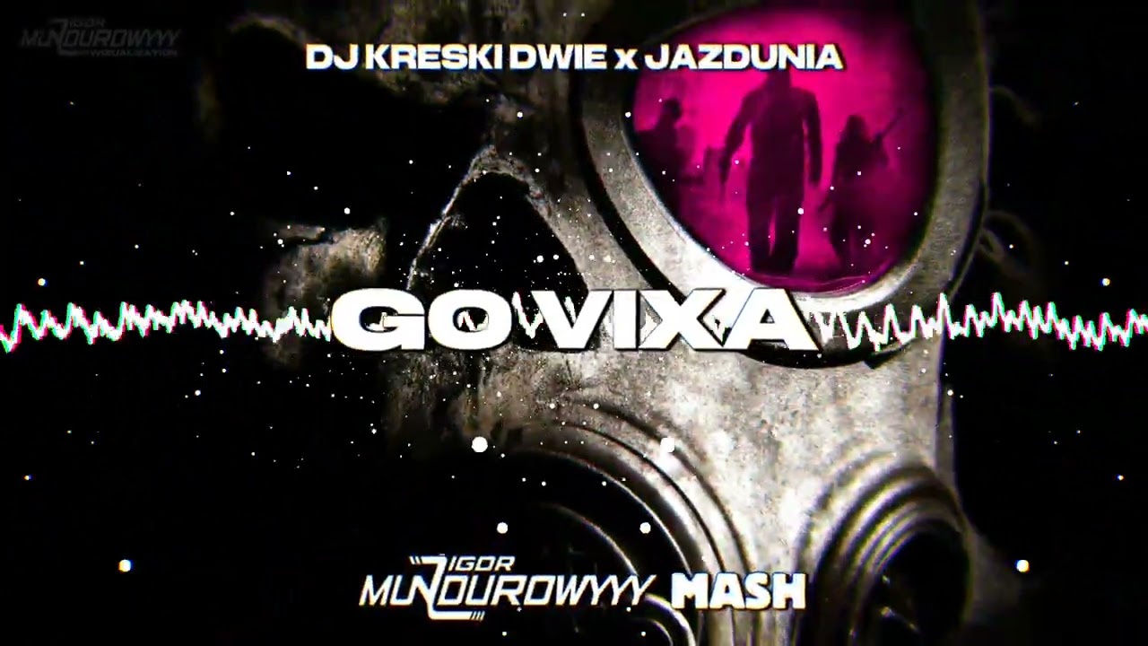 DJ KRESKI DWIE x JAZDUNIA - GO VIXA (IgorMundurowyyy Mash)