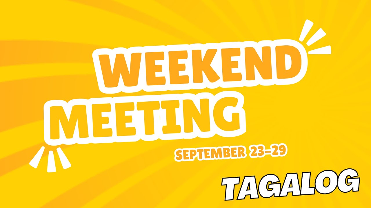 JW TAGALOG WEEKEND MEETING 2024 | SEPTEMBER 23-29