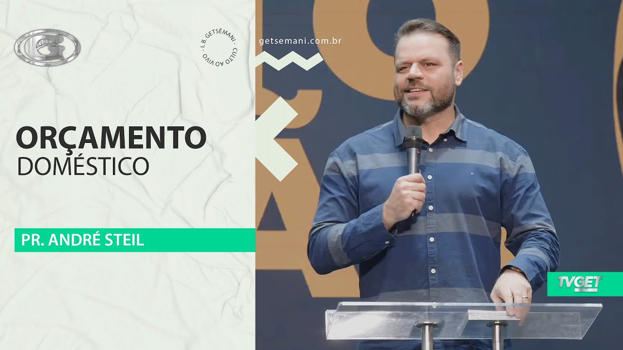 Or&ccedil;amento dom&eacute;stico | Pr. Andr&eacute; Steil | Culto dos Profissionais e Empreendedores | 14/07/2025