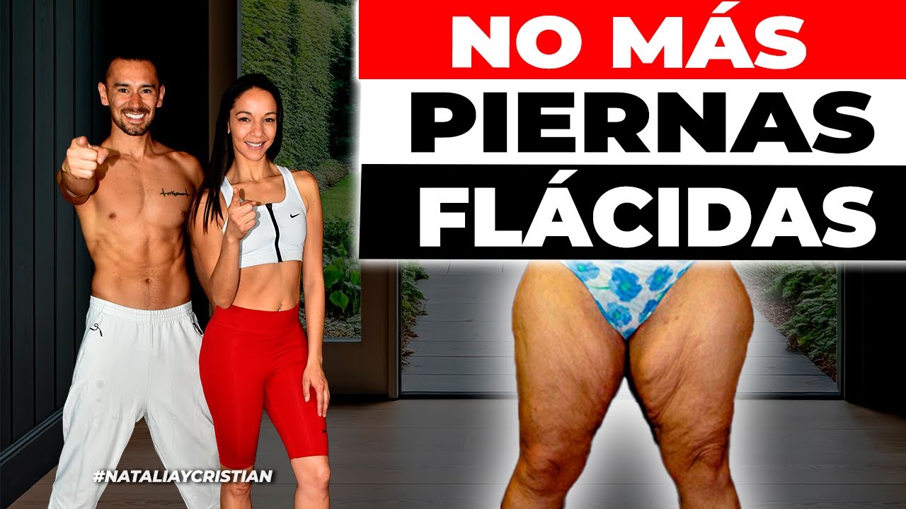 ELIMINA la Flacidez de tus piernas en 4 SEMANAS