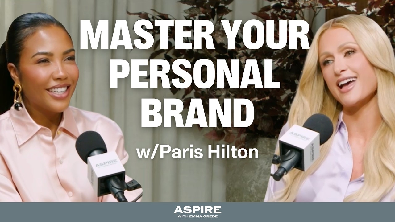 The Power of Personal Branding with Paris Hilton | Aspire with Emma Grede