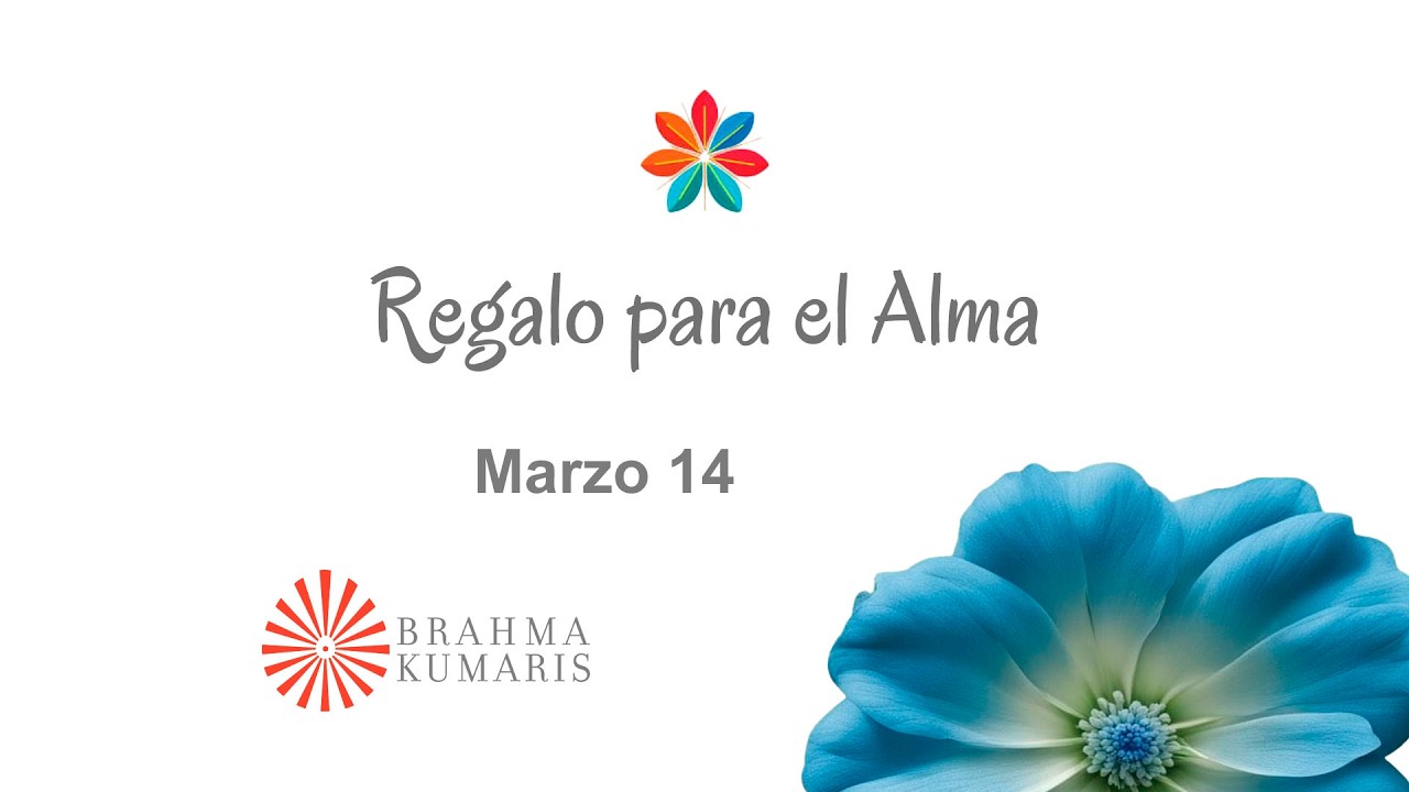 Meditaci&oacute;n Regalo para el Alma Marzo 14 de 2026