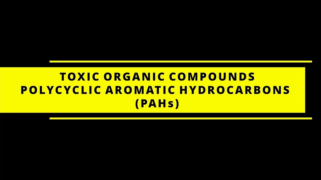 Chapter 1 Toxic Organic Compounds PAHs