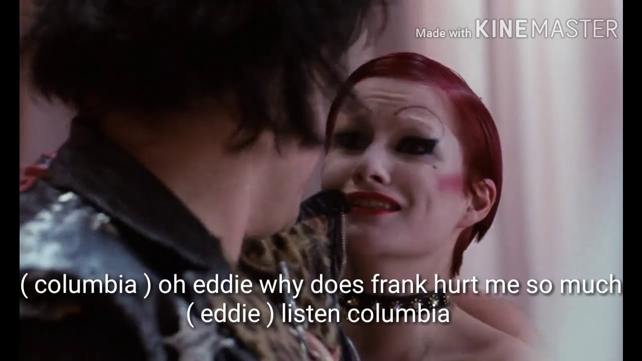 Eddie tells Columbia she should be loved