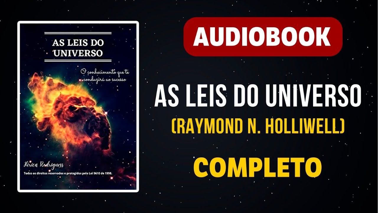 AUDIOBOOK - AS LEIS DO UNIVERSO - RAYMOND N. HOLLIWELL.