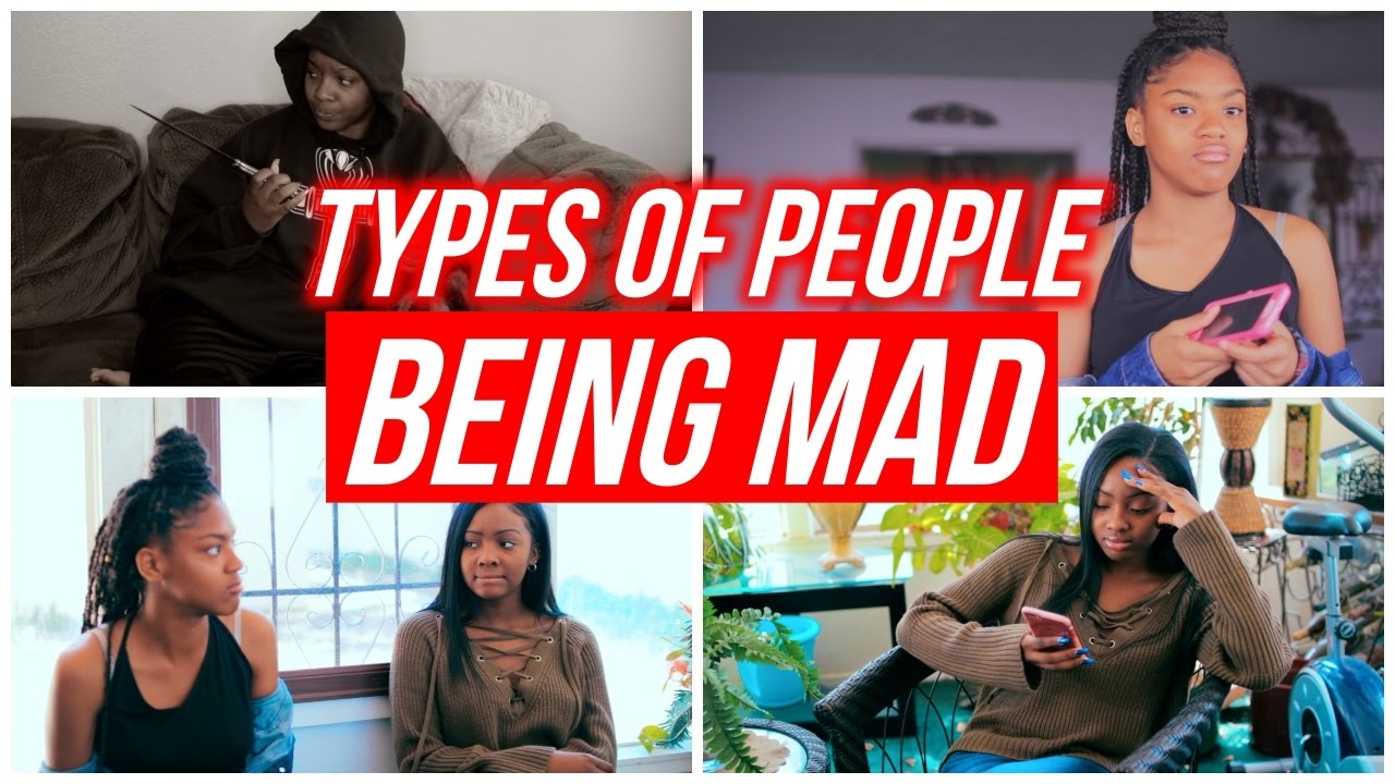 Types Of People| Being Mad