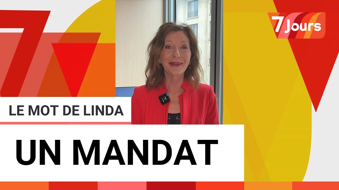 Le mot de Linda : qu'est-ce qu'un « mandat » ?