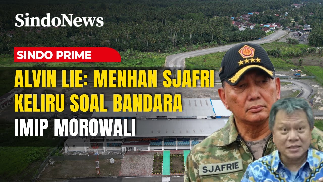 Bantah Menhan! Alvin Lie: Bandara di Morowali Legal | Sindo Prime | 26/11