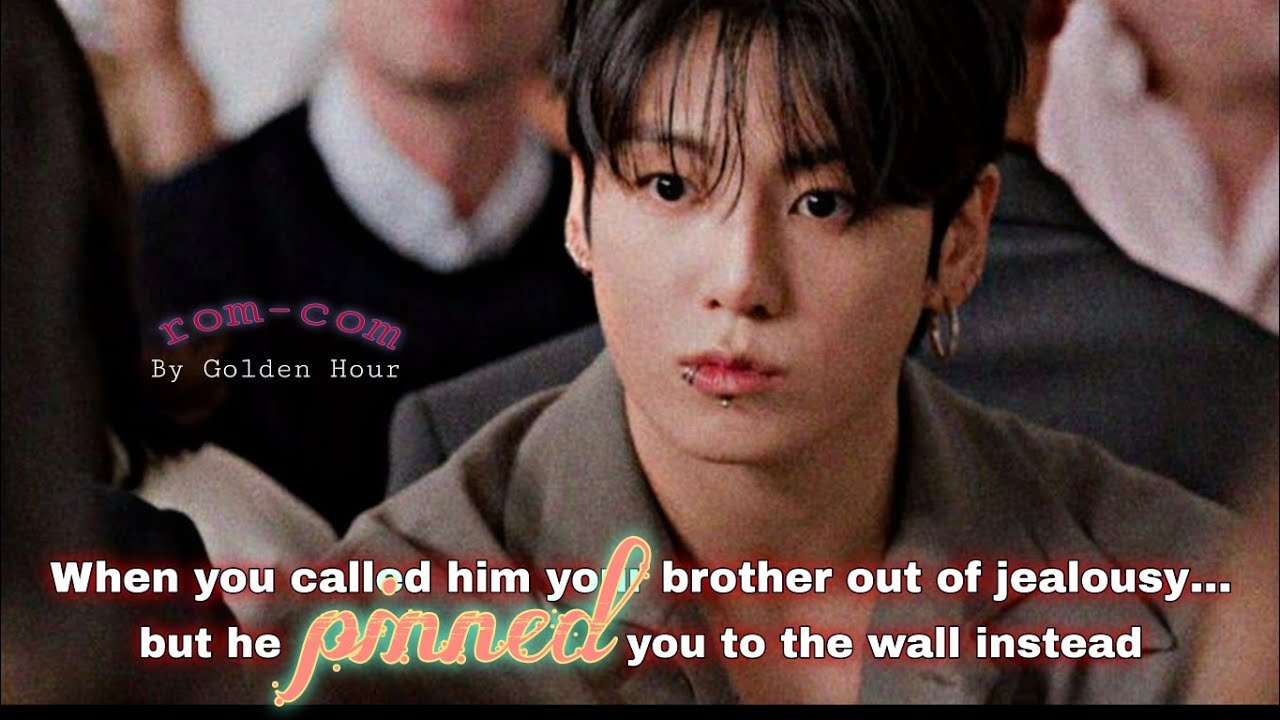 When you called him your brother out of jealousy but he pinned- |#jungkookff |#jeonjungkook |#jjkff 