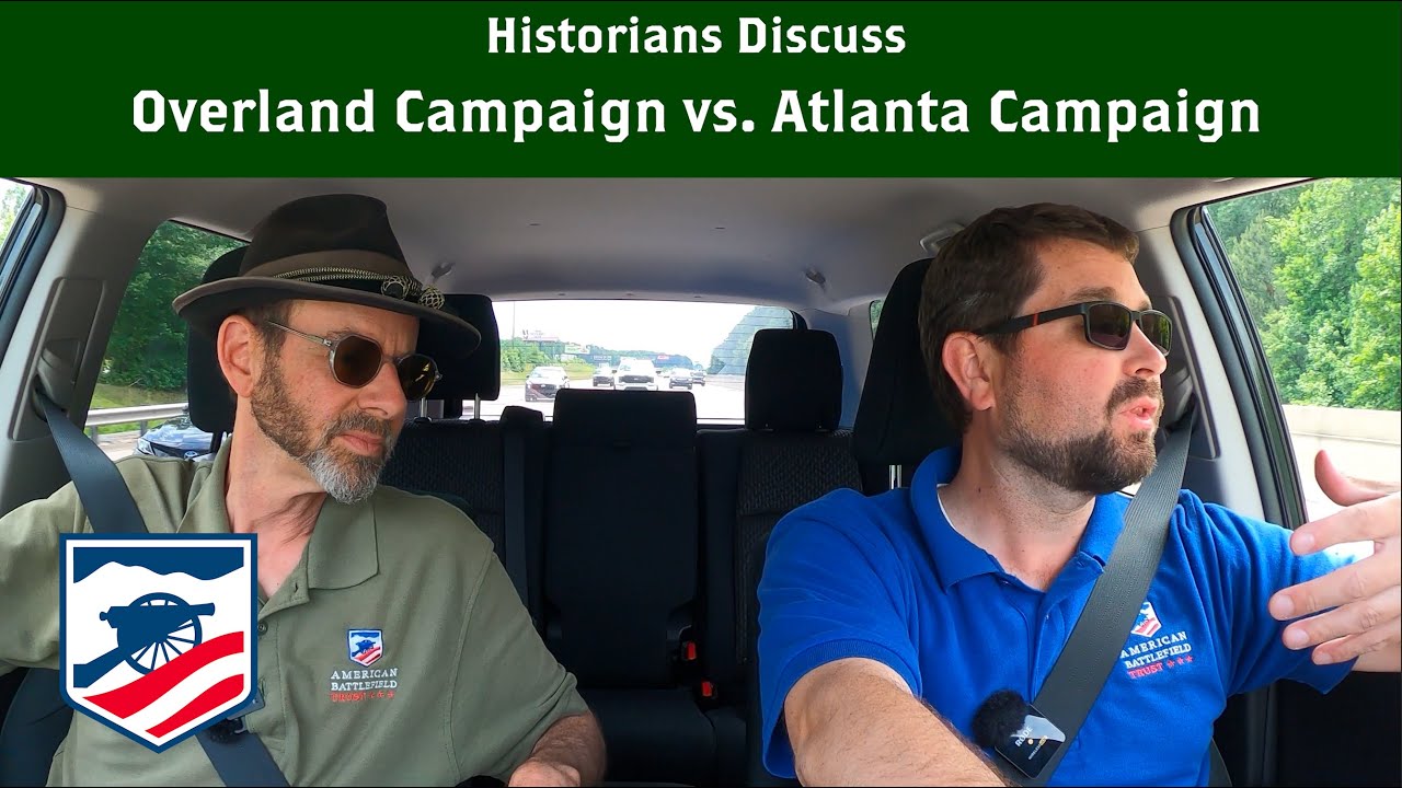The Atlanta Campaign vs. The Overland Campaign