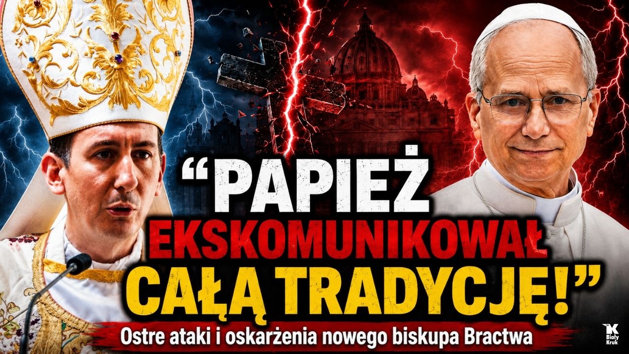 &bdquo;PAPIEŻ EKSKOMUNIKOWAŁ CAŁĄ TRADYCJĘ!&rdquo; Ostre ataki i oskarżenia nowego biskupa Bractwa