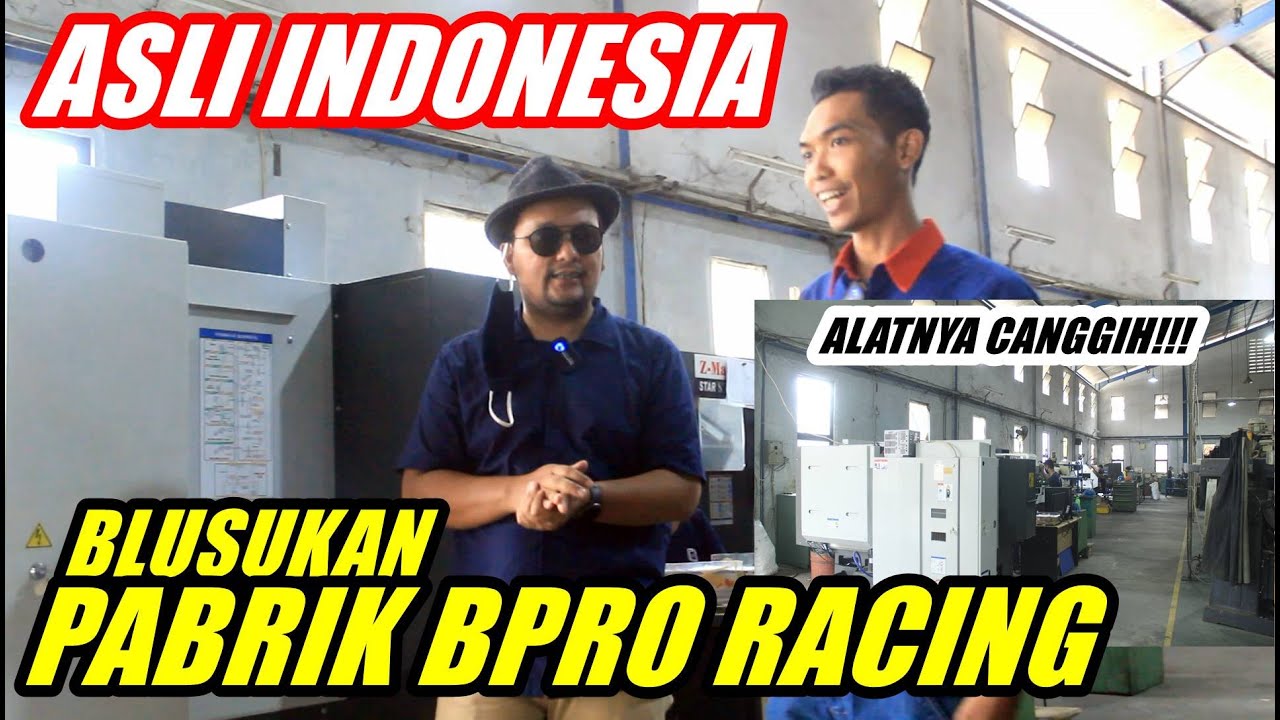 BLUSUKAN di PABRIK B PRO RACING