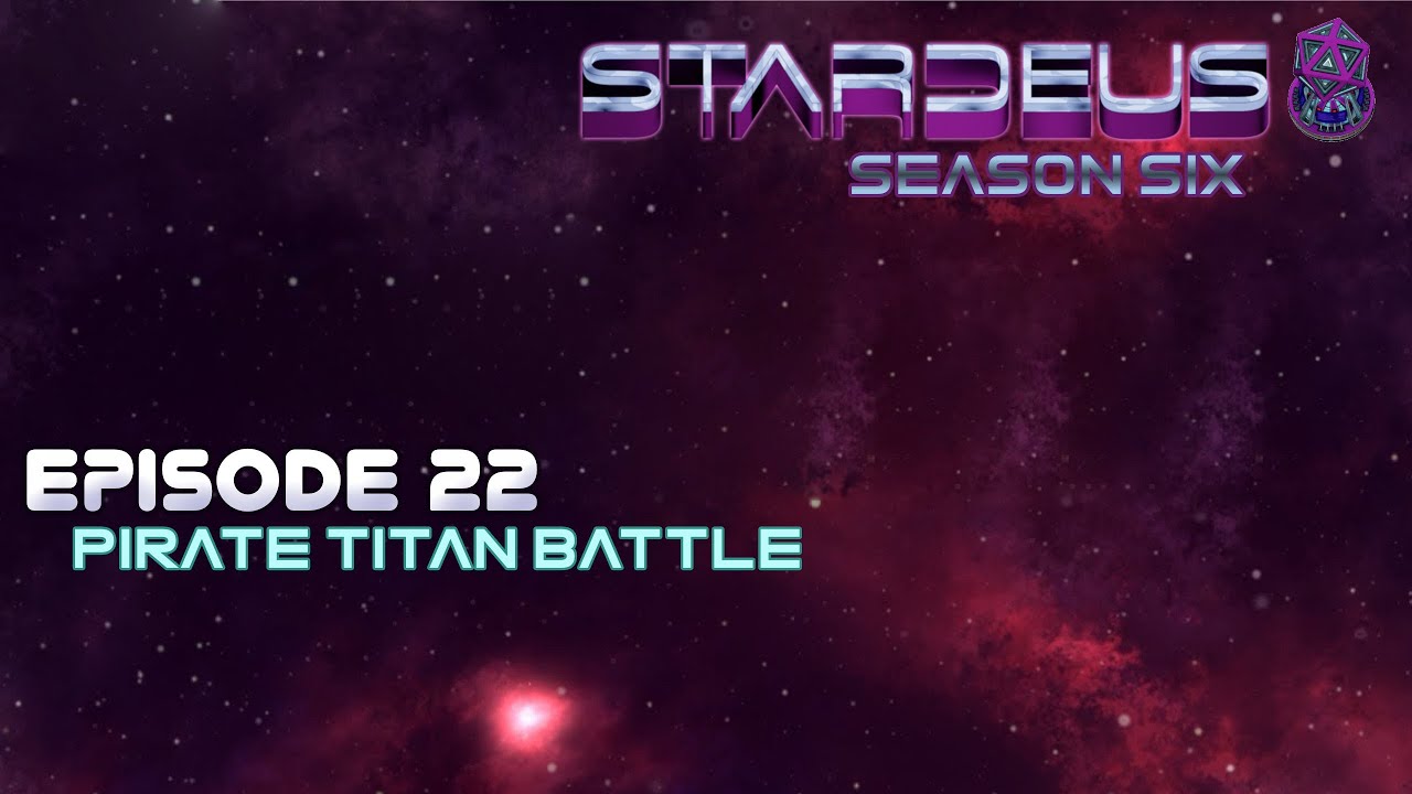 StarDeus S6 Episode 22 Pirate Titan Battle