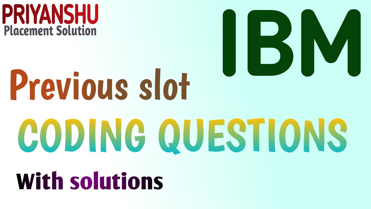 IBM Coding Questions | IBM Coding Questions for associate system engineer | IBM Off-campus coding