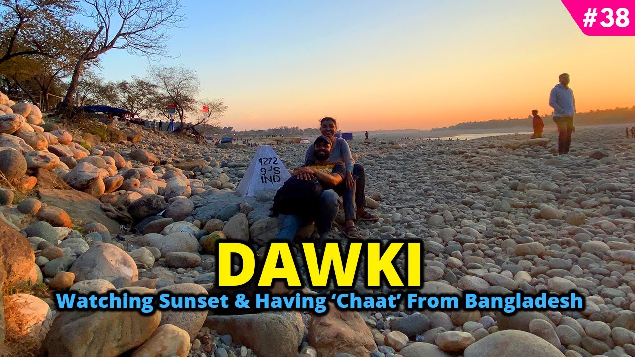 NE38 Having Bhel Puri From Bangladesh Without Crossing Border (Not a clickbait) | Dawki