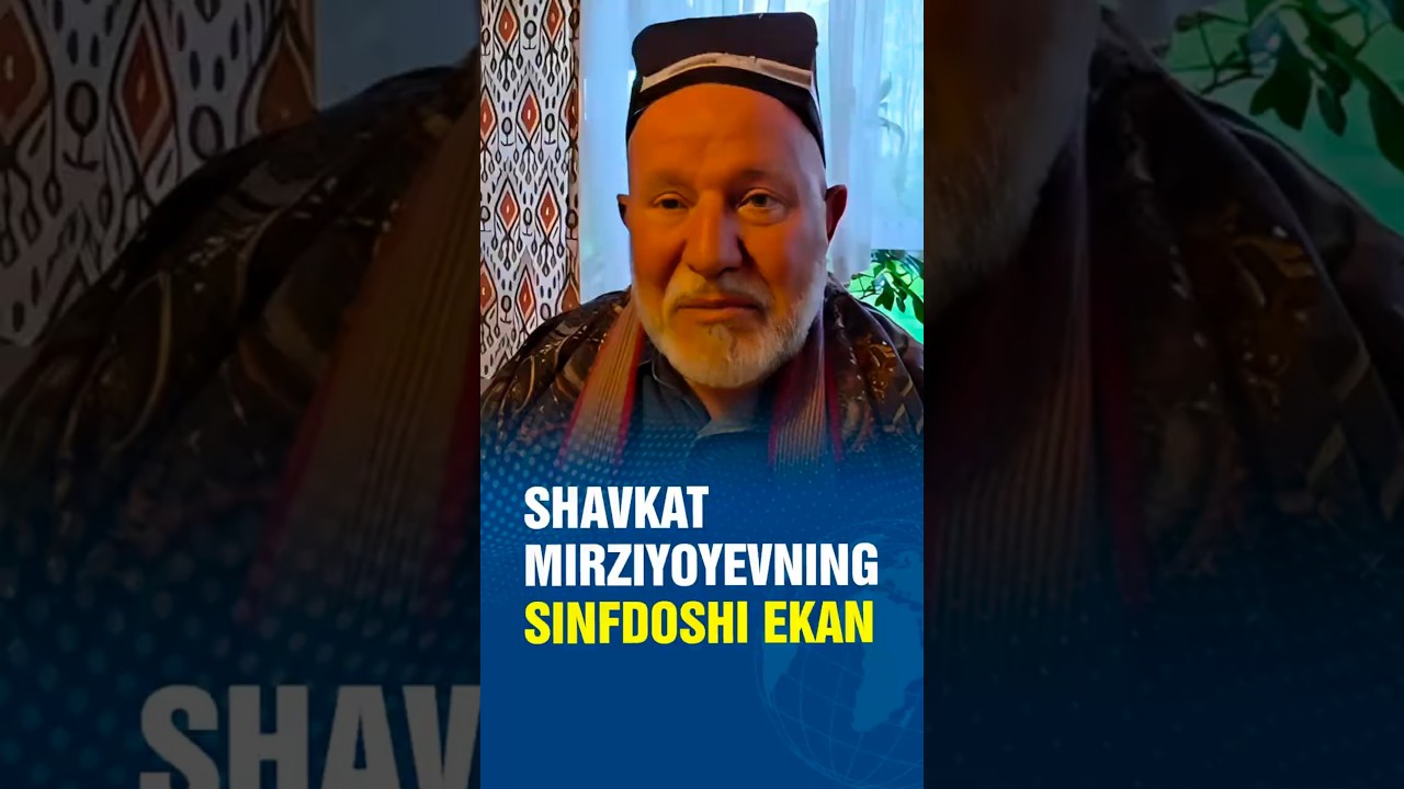 Shavkat Mirziyoyevning sinfdoshi ekan