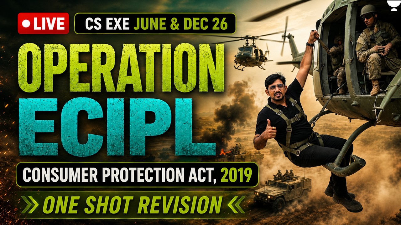 CONSUMER PROTECTION ACT, 2019 | ECIPL ONE SHOT REVISION | CS EXE JUN & DEC 26 | CS AMIT VOHRA |