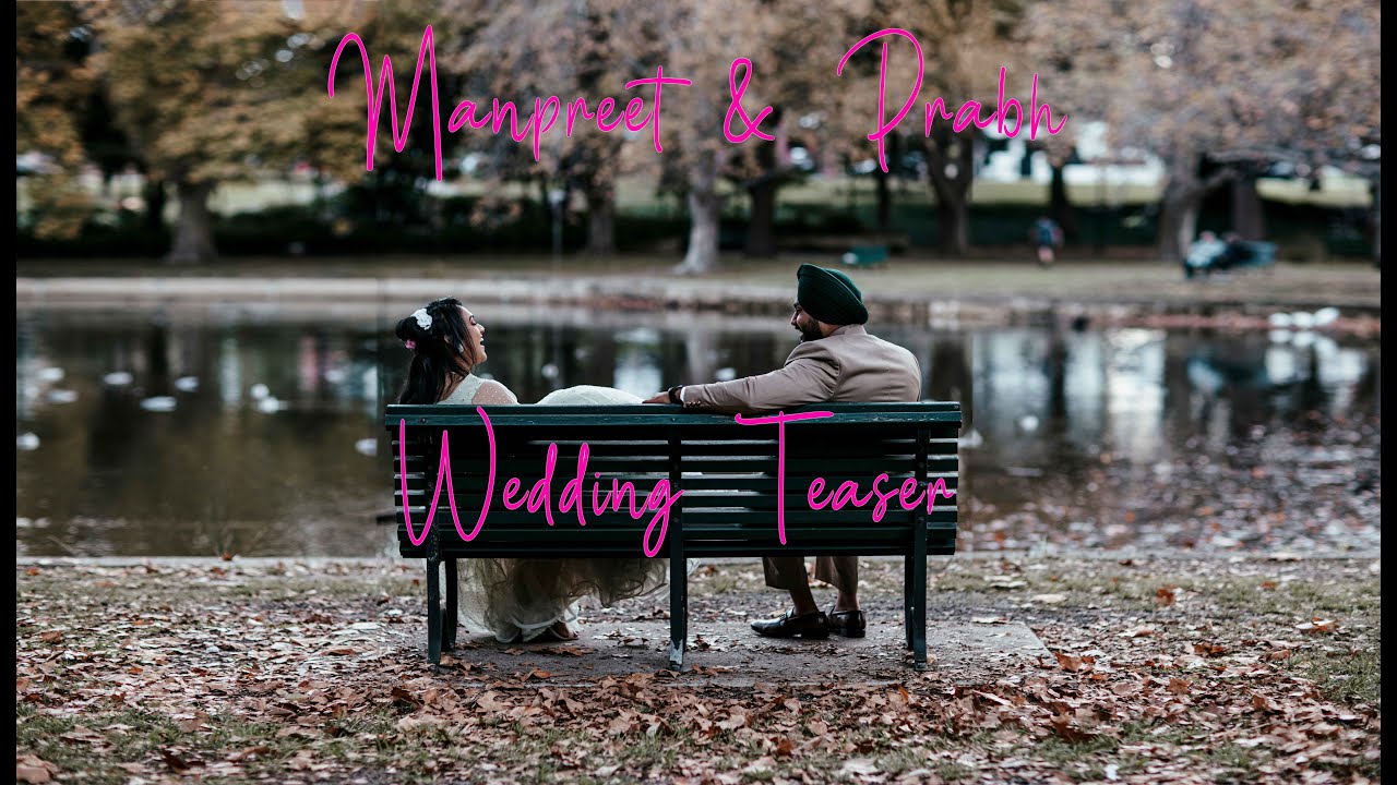 Cinematic Wedding Teaser ll Manpreet + Prabh || S2V STUDIO || Australia ||
