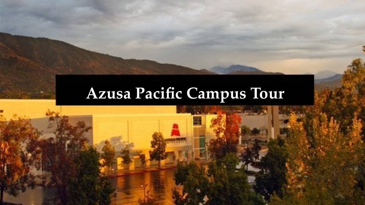 Azusa Pacific Campus Tour