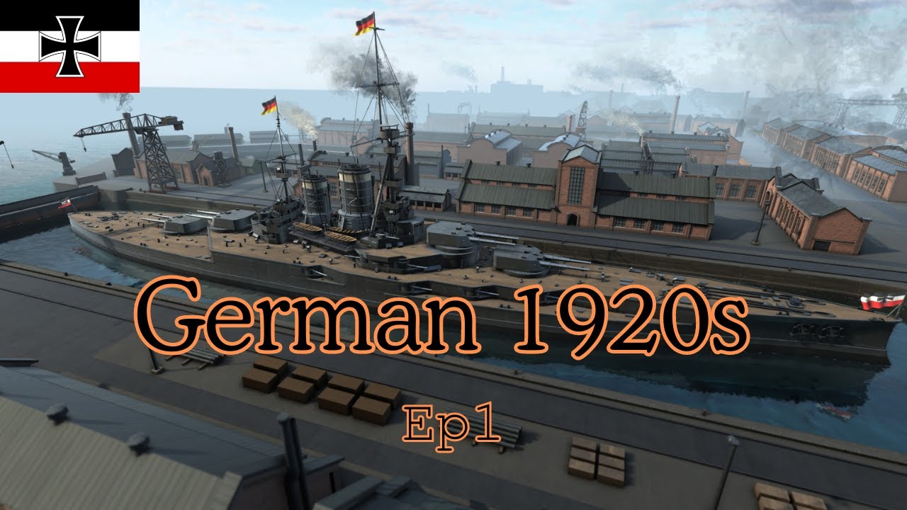 German 1920s Ep1 - Ultimate Admiral Dreadnoughts