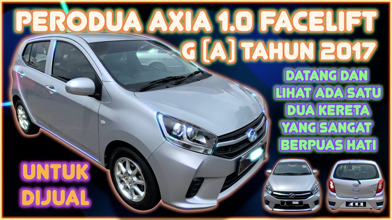 PERODUA AXIA 1.0 G FACELIFT (A) TAHUN 2017 UNTUK DIJUAL